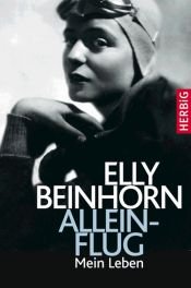 book cover of Alleinflug : mein Leben by Elly Beinhorn