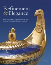 book cover of Refinement & Elegance: Early Nineteenth-Century Royal Porcelain from the Twinight Collection, New York by Samuel Wittwer