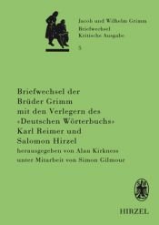book cover of Briefwechsel der Brüder Jacob und Wilhelm Grimm mit den Verlegern des "Deutschen Wörterbuchs" Karl Reimer und Salomon by Jacob Grimm