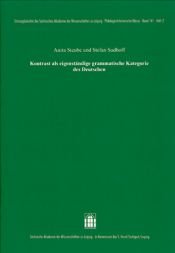 book cover of Kontrast als eigenständige grammatische Kategorie des Deutschen : [Vortrag gehalten ... am 8.1.2010] by Anita Steube|Stefan Sudhoff