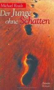 book cover of Der Junge ohne Schatten by Michael J. Roads