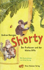 book cover of Shorty: Der Professor und der kleine Affe by Andrea Hensgen