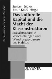 book cover of Das kulturelle Kapital und die Macht der Klassenstrukturen by Steffani Engler