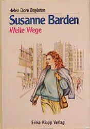 book cover of Susanne Barden, Bd.2, Weite Wege by Helen Dore Boylston