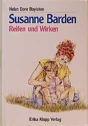 book cover of Susanne Barden, Bd.3, Reifen und Wirken by Helen Dore Boylston