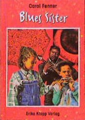 book cover of Blues Sister. ( Ab 12 J.) by Carol Fenner