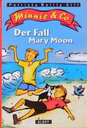 book cover of Minnie & Co., Der Fall Mary Moon by Patricia Reilly Giff