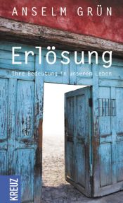 book cover of Erlösung. Ihre Bedeutung in unserem Leben by Anselm Grün