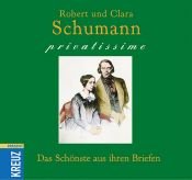 book cover of Robert und Clara Schumann privatissime : das Schönste aus ihren Briefen by Robert Schumann