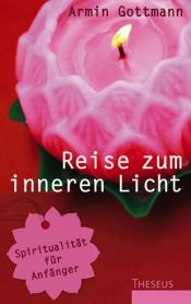 book cover of Reise zum inneren Licht by Armin Gottmann