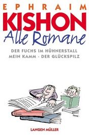 book cover of Alle Romane. Der Fuchs im Hühnerstall by Ephraim Kishon