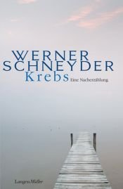book cover of Krebs. Eine Nacherzählung (2008) by Werner Schneyder