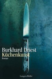 book cover of Küchenkunst. Roman: Comisario Costa und sein 5. (fünfter) Fall auf Ibiza by Burkhard Driest