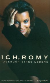 book cover of Ich, Romy: Tagebuch eines Lebens by Renate Seydel