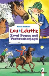 book cover of Lou Lakritz : Zwei Ponys auf Verbrecherjagd by Julia Boehme