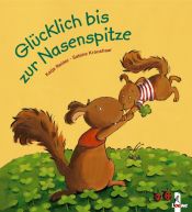 book cover of Glücklich bis zur Nasenspitze by Katja Reider