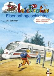 book cover of Lesepiraten Eisenbahngeschichten by Ulli Schubert