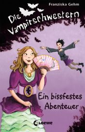 book cover of Die Vampirschwestern : Ein bissfestes Abenteuer by Franziska Gehm