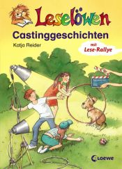 book cover of Leselöwen Castinggeschichten by Katja Reider