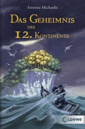 book cover of Der 12. Kontinent by Antonia Michaelis