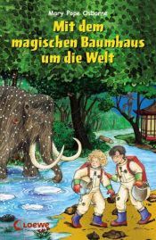 book cover of Mit dem magischen Baumhaus um die Welt by Mary Pope Osborne