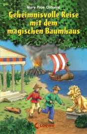 book cover of Geheimnisvolle Reise mit dem magischen Baumhaus by Mary Pope Osborne