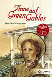 book cover of Anne auf Green Gables by Eliza Gatewood Warren|Joseph Miralles|Lucy Maud Montgomery|Lyne Drouin