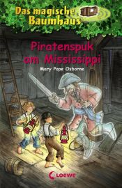 book cover of Das magische Baumhaus 40. Piratenspuk am Mississippi by Elke Karl|Mary Pope Osborne
