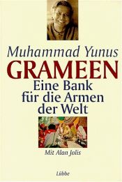 book cover of Grameen. Eine Bank für die Armen der Welt by Muhammad Yunus