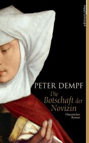 book cover of Die Botschaft der Novizin by Peter Dempf