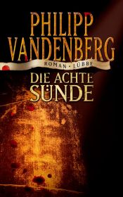 book cover of Die achte Sünde by Philipp Vandenberg