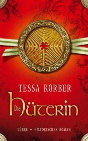 book cover of Die Hüterin by Tessa Korber