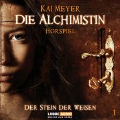 book cover of Die Alchimistin: Die Alchimistin - Teil 1: Der Stein der Weisen: Tl 1 by Kai Meyer
