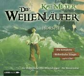 book cover of Die Wellenläufer, Teil 1-3: Die Wellenläufer (1), Die Muschelmagier (2), Die Wasserweber (3) by Kai Meyer