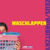 book cover of Waschlappen: Über die Rolle des modernen Mannes by Michael Wirbitzky|Sascha Zeus