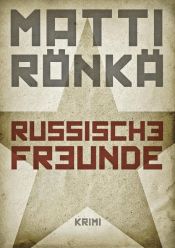 book cover of Russische Freunde by Matti Rönkä