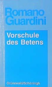 book cover of Vorschule des Betens by Romano Guardini