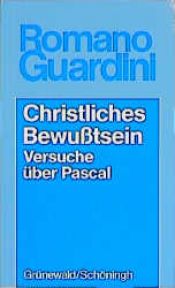 book cover of Christliches Bewusstsein : Versuche über Pascal by Romano Guardini