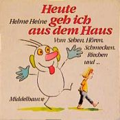 book cover of Heute geh ich aus dem Haus by Helme Heine
