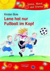 book cover of Lena hat nur Fußball im Kopf by Kirsten Boie