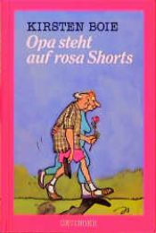 book cover of Opa steht auf rosa Shorts. ( Ab 12 J.) by Kirsten Boie