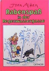 book cover of Rabenspaß in der Regenwassergasse by Joan Aiken & Others