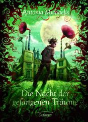 book cover of Die Nacht der gefangenen Träume by Antonia Michaelis