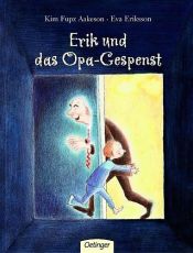 book cover of Erik und das Opa-Gespenst by Kim Fupz Aakeson