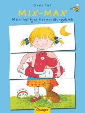book cover of Mix-Max. Mein lustiges Verwandlungsbuch by Erhard Dietl