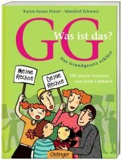 book cover of GG - Was ist das?: Das Grundgesetz erklärt by Karen-Susan Fessel