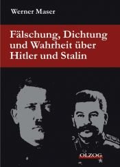 book cover of Fälschung, Dichtung und Wahrheit über Hitler und Stalin by Werner Maser