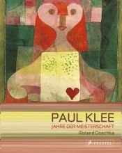 book cover of Paul Klee: Jahre der Meisterschaft by Roland Doschka