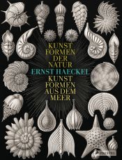 book cover of Ernst Haeckel: Kunstformen der Natur - Kunstformen aus dem Meer by Olaf Breidbach