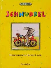 book cover of Schnuddel Hasenmotor kostet nix by Janosch